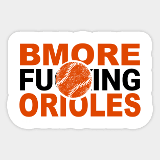 Baltimore F'ing Orioles Sticker